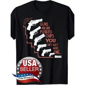 Black T-Shirt • Guns Are Like Potato Chips • You Can't Just Have One • Size: M